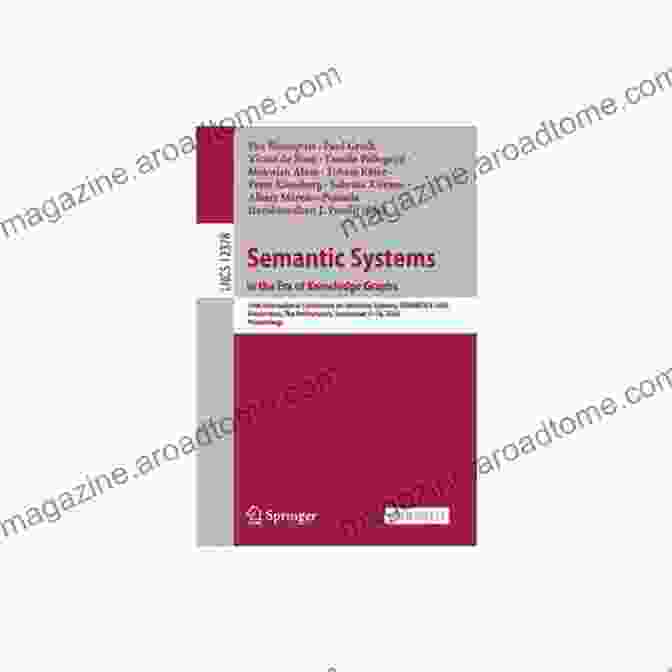 16th International Conference On Semantic Systems Semantic Systems In The Era Of Knowledge Graphs: 16th International Conference On Semantic Systems SEMANTiCS 2024 Amsterdam The Netherlands September Notes In Computer Science 12378)