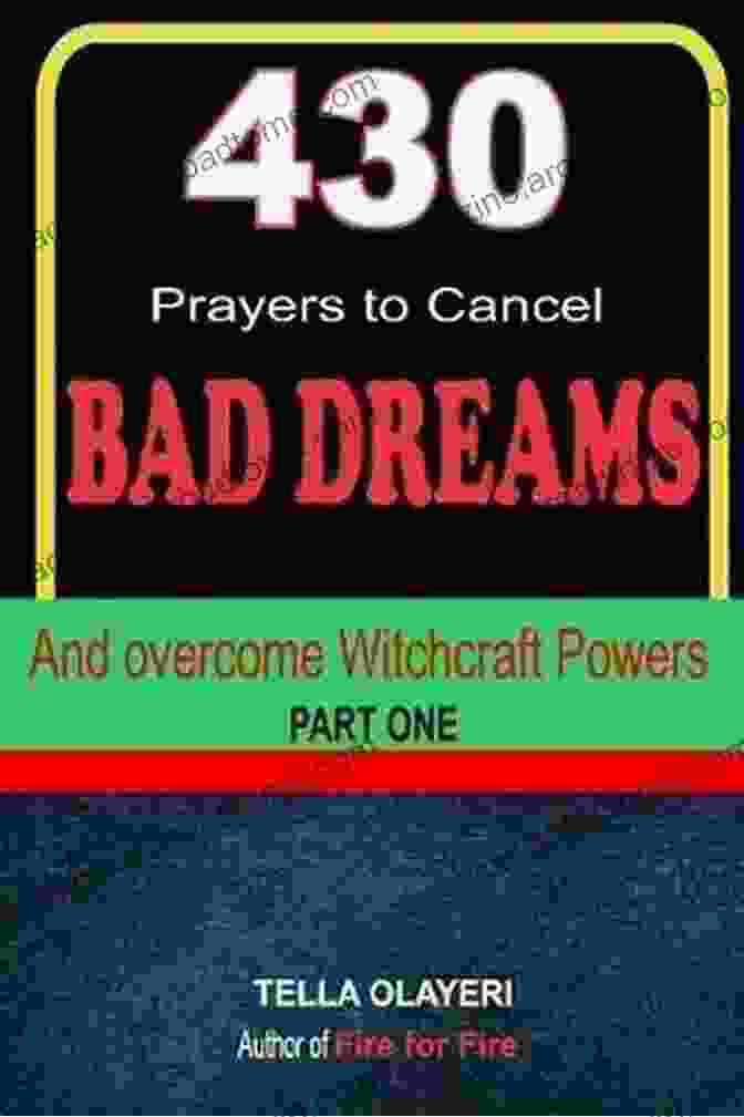 430 Prayers To Cancel Bad Dreams And Overcome Witchcraft Powers Part One Dreams 430 Prayers To Cancel Bad Dreams And Overcome Witchcraft Powers Part One (DREAMS AND YOU 1)