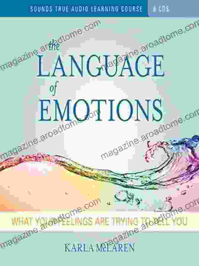 A Book Titled 'The Language Of Emotions' The Language Of Emotions: What Your Feelings Are Trying To Tell You