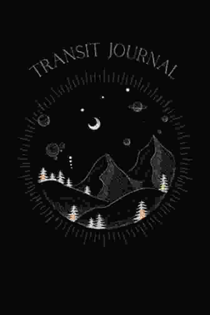 A Transit Diary Used To Record Planetary Positions And Personal Observations The Art Of Forecasting With Astrology: The Transits