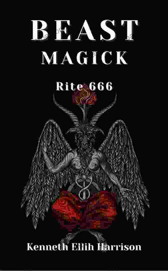 Beast Magick Rite 666 Beast Magick: Rite 666 Kenneth Ellih Harrison