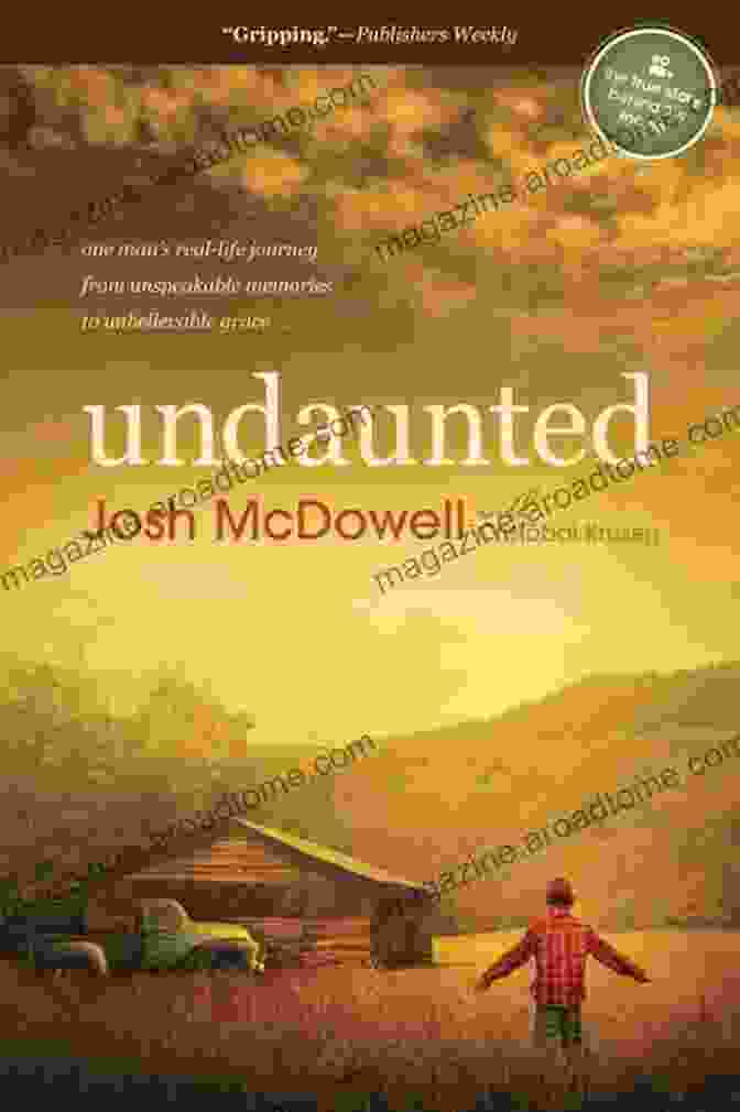 Book Cover Of 'One Man Real Life Journey From Unspeakable Memories To Unbelievable Grace' Undaunted: One Man S Real Life Journey From Unspeakable Memories To Unbelievable Grace