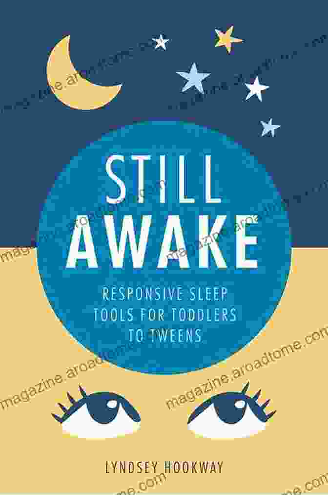 Book Cover Of Responsive Sleep Tools For Toddlers To Tweens Still Awake: Responsive Sleep Tools For Toddlers To Tweens