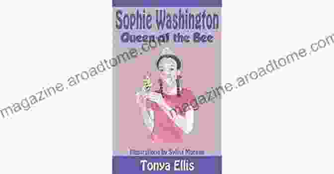 Book Cover Of Sophie Washington Queen Of The Bee, Featuring A Young Woman In A Regal Pose, Adorned With A Crown Made Of Bees. Sophie Washington: Queen Of The Bee