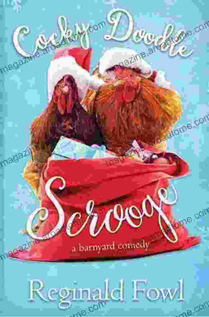 Christmas Carols From The Hen House: Cocky Doodle Doo By [Author's Name] Cocky Doodle Scrooge: Christmas Carols From The Hen House (Cocky Doodle Doo 3)