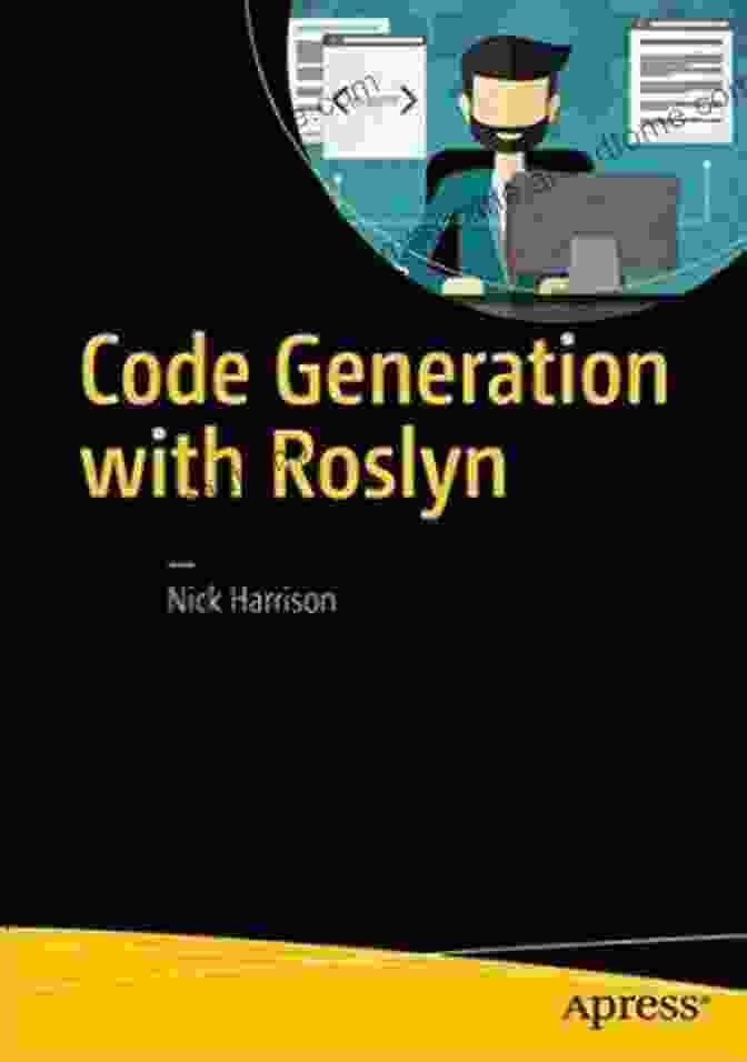 Code Generation With Roslyn Metaprogramming In NET Kevin Hazzard