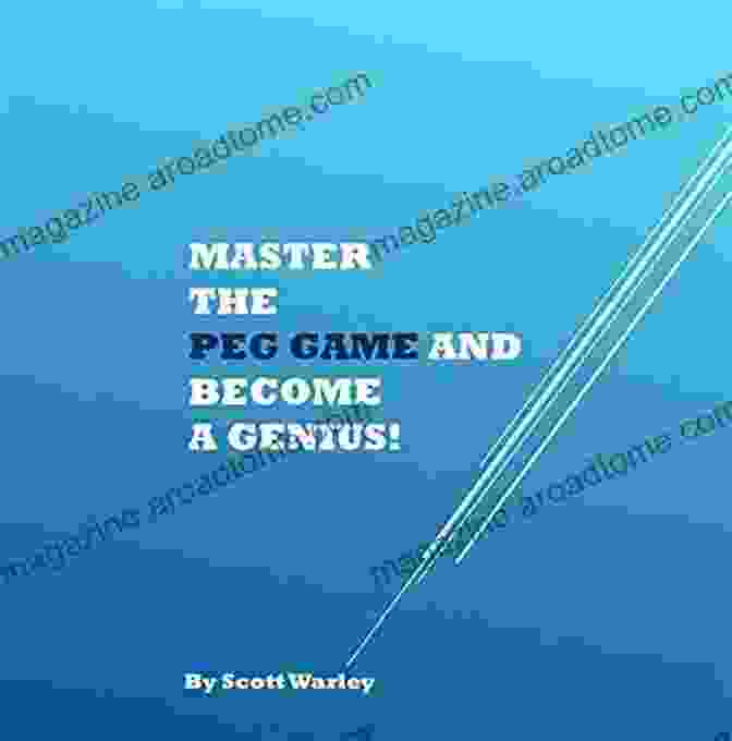 Cover Of Master The Peg Game And Become Genius Master The Peg Game And Become A Genius