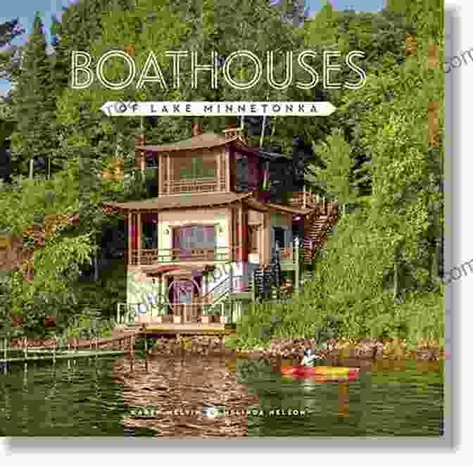 Cover Of The Book 'Boathouses Of Lake Minnetonka' Boathouses Of Lake Minnetonka Karen Melvin