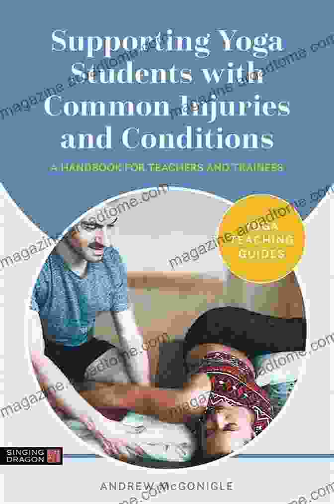 Cover Of The Handbook For Teachers And Trainees Yoga Teaching Guides Supporting Yoga Students With Common Injuries And Conditions: A Handbook For Teachers And Trainees (Yoga Teaching Guides)