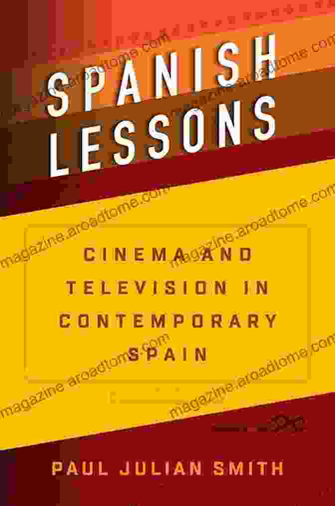 Critical Acclaim Spanish Lessons: Cinema And Television In Contemporary Spain