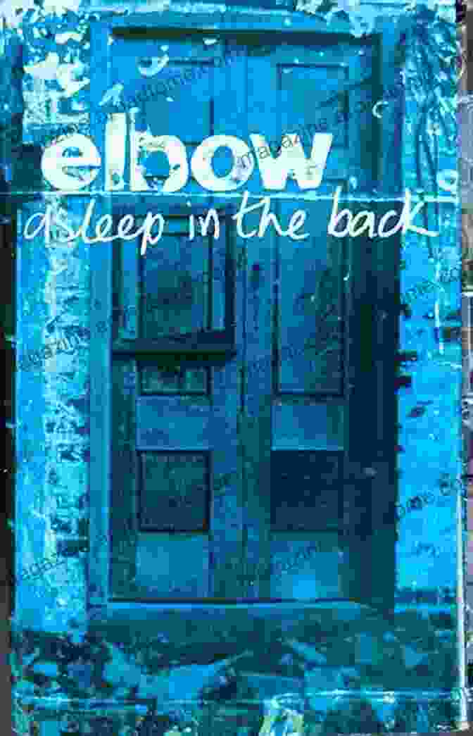 Elbow, Asleep In The Back (2001) Leave The Capital: A History Of Manchester Music In 13 Recordings