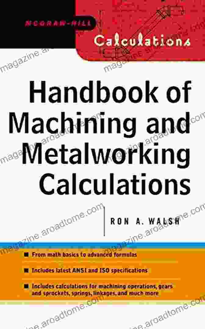 Handbook Of Machining And Metalworking Calculations Mcgraw Hill Calculations Handbook Of Machining And Metalworking Calculations (McGraw Hill Calculations)