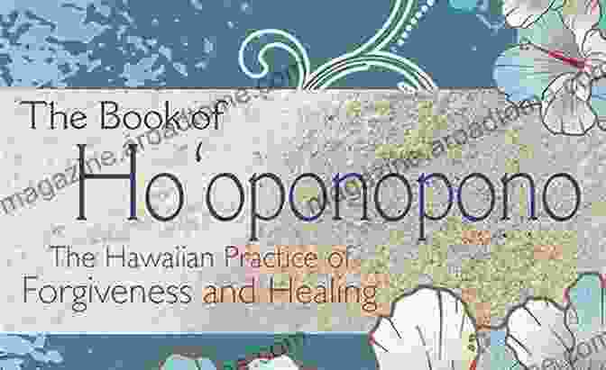 Ho'oponopono Practice Changing Reality: Huna Practices To Create The Life You Want