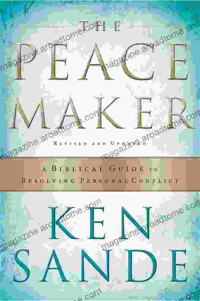 Ken Sande's Peacemaking Framework The Peacemaker Ken Sande