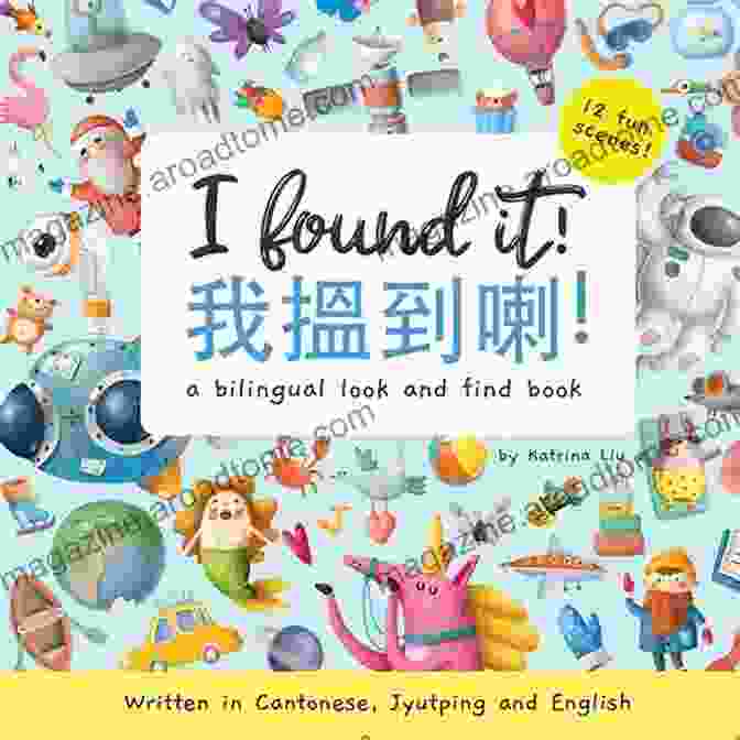 Look And Find Bilingual Mina Learns Chinese Cantonese Editions Book Cover I Found It Written In Cantonese Jyutping And English: A Look And Find Bilingual (Mina Learns Chinese (Cantonese Editions))