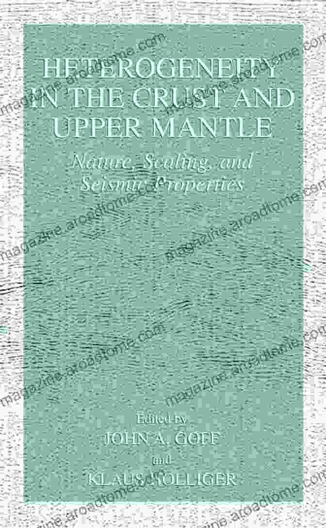 Nature Scaling And Seismic Properties Book Cover Heterogeneity In The Crust And Upper Mantle: Nature Scaling And Seismic Properties