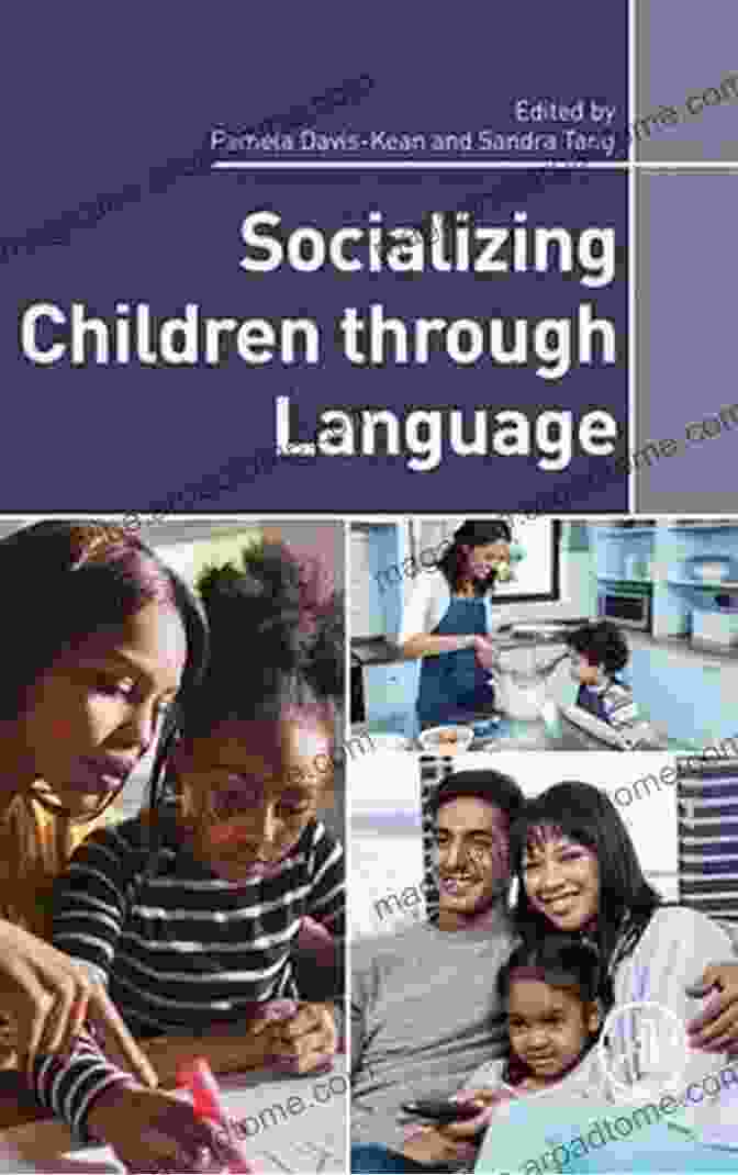 Pamela Davis Kean's Book: Socializing Children Through Language Socializing Children Through Language Pamela Davis Kean