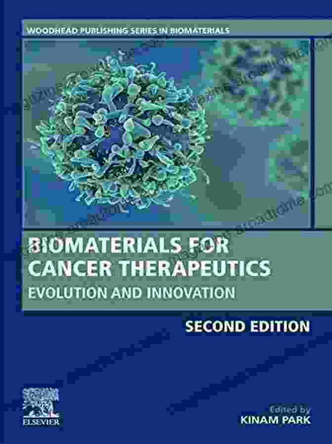 Regenerative Therapies Biomaterials For Cancer Therapeutics: Evolution And Innovation (Woodhead Publishing In Biomaterials)