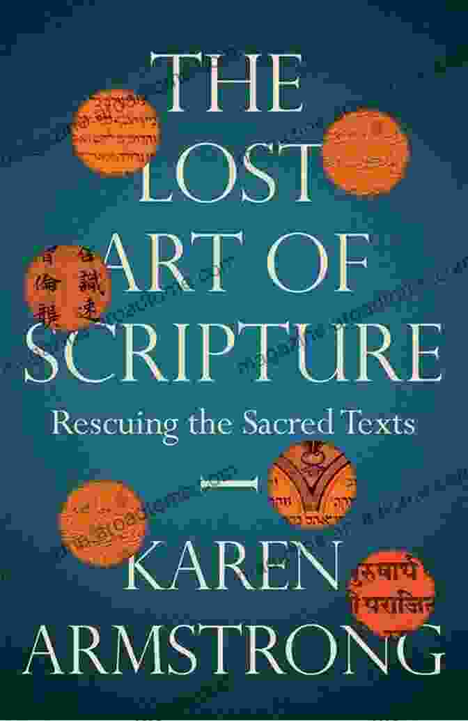 Rescuing The Sacred Texts Book Cover An Epic Quest To Revive Ancient Wisdom The Lost Art Of Scripture: Rescuing The Sacred Texts