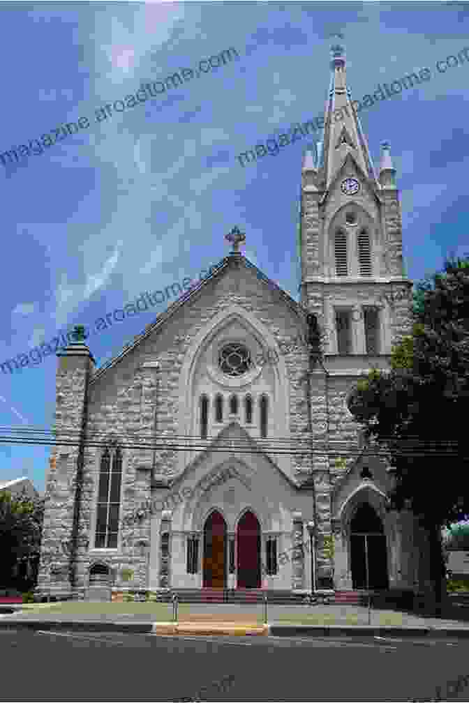 St. Mary's Catholic Church, Fredericksburg, Texas A Guide To The Historic Buildings Of Fredericksburg And Gillespie County