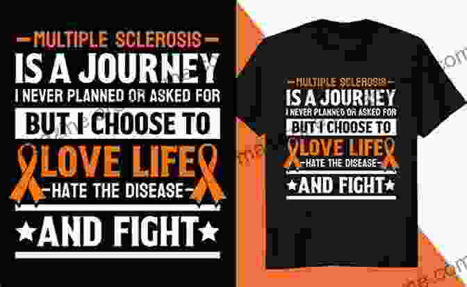 Support And Empowerment For Multiple Sclerosis Journey I Live With Multiple Sclerosis What Is Your Excuse??