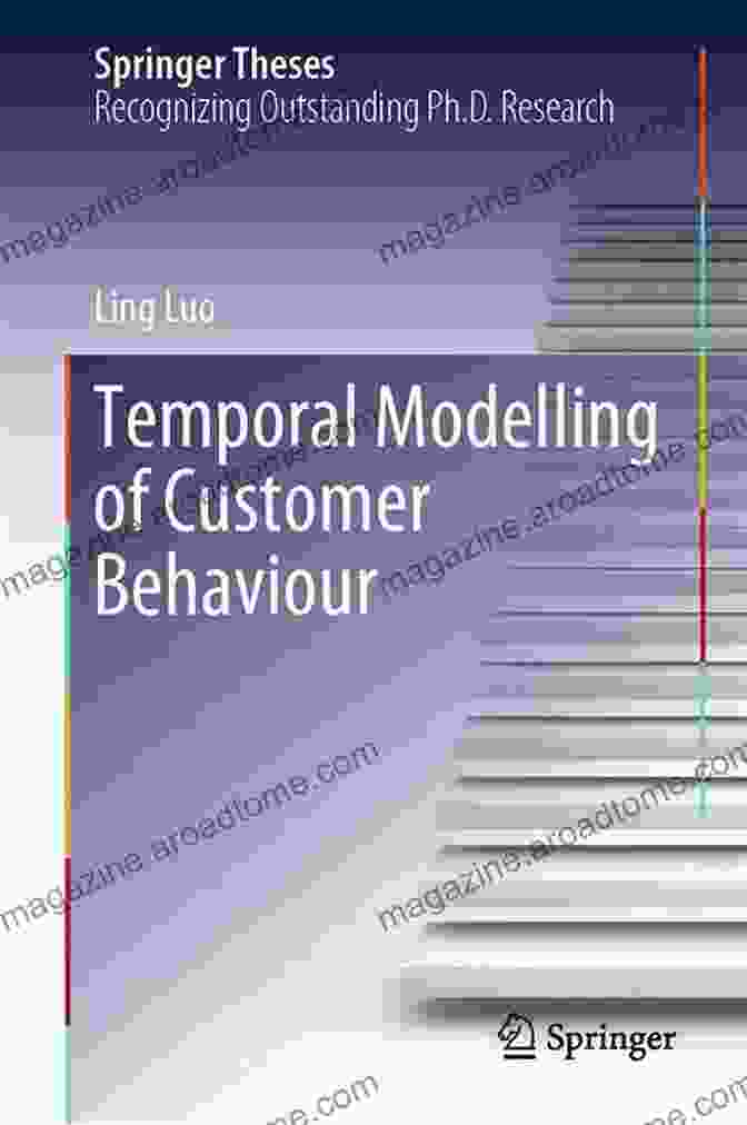 Temporal Modelling Of Customer Behaviour Springer Theses Book Cover Temporal Modelling Of Customer Behaviour (Springer Theses)