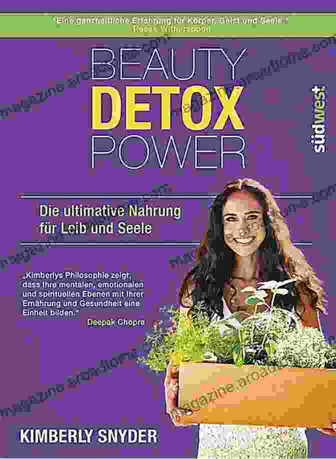 The Beauty Detox Power Book The Beauty Detox Power: Nourish Your Mind And Body For Weight Loss And Discover True Joy