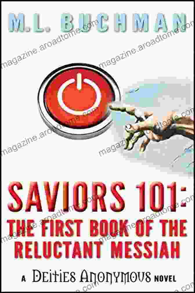 The First Of The Reluctant Messiah: Deities Anonymous Saviors 101: The First Of The Reluctant Messiah (Deities Anonymous 2)