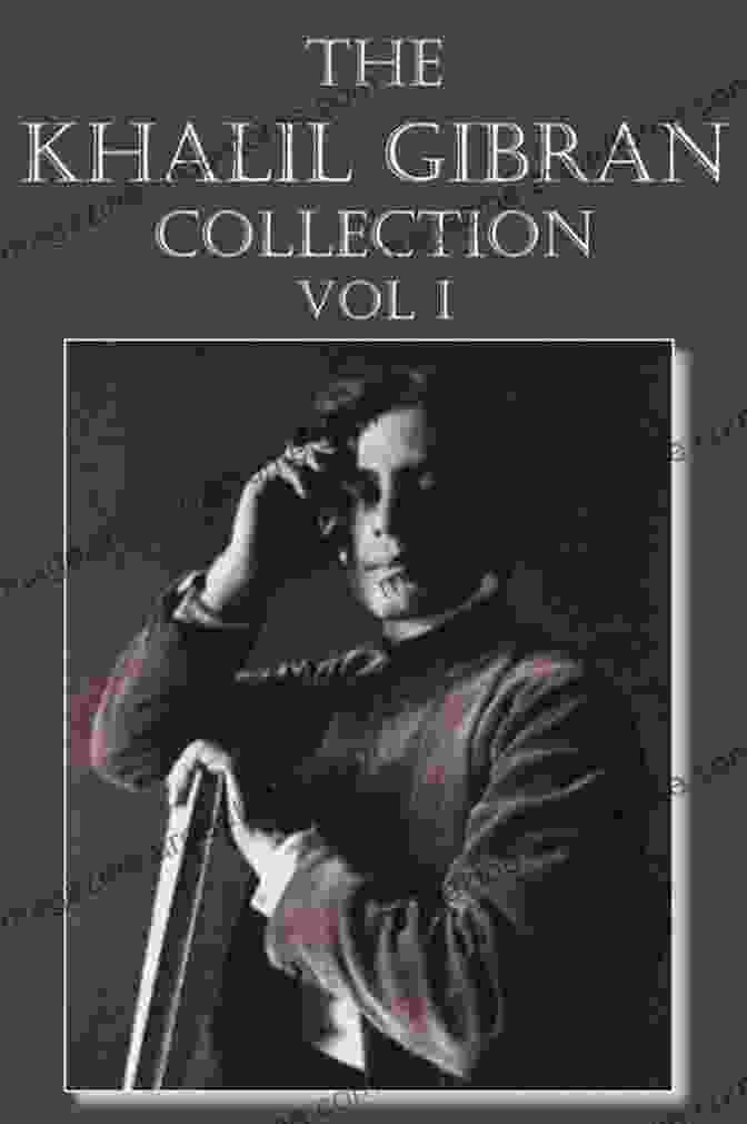 The Kahlil Gibran Collection Cover Image The Kahlil Gibran Collection Kahlil Gibran