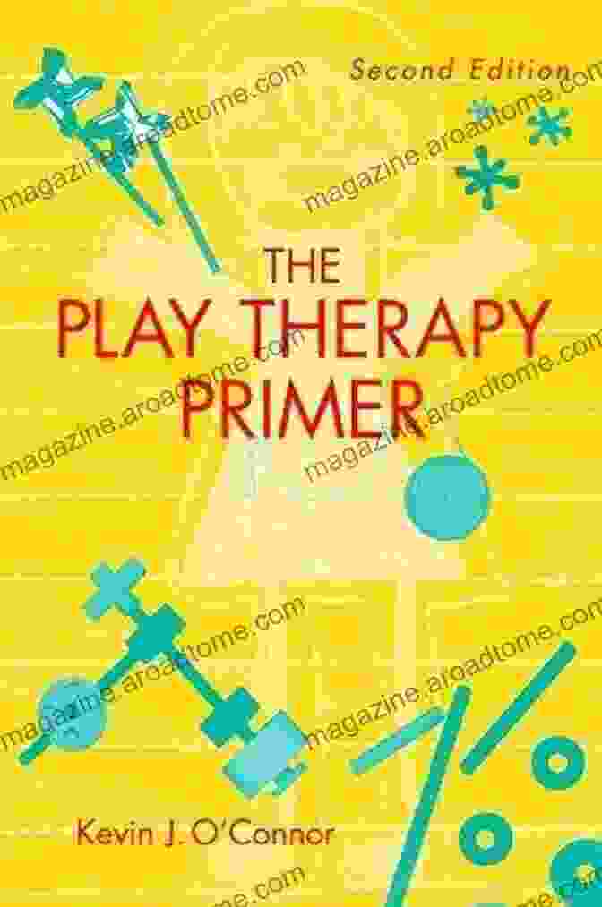 The Play Therapy Primer Book Cover By Kevin Connor, Featuring A Child Playing With Toys The Play Therapy Primer Kevin J O Connor