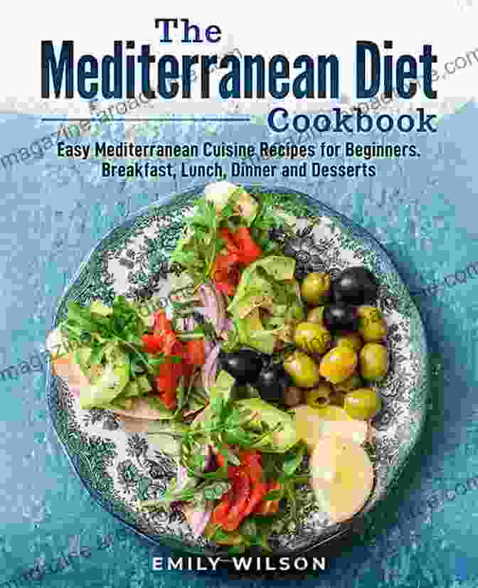 The Simple Mediterranean Diet Cookbook 2024: A Comprehensive Guide The Simple Mediterranean Diet Cookbook 2024: 7 Day Meal Plan With 100 Perfectly Portioned Recipes For Healthy Eating