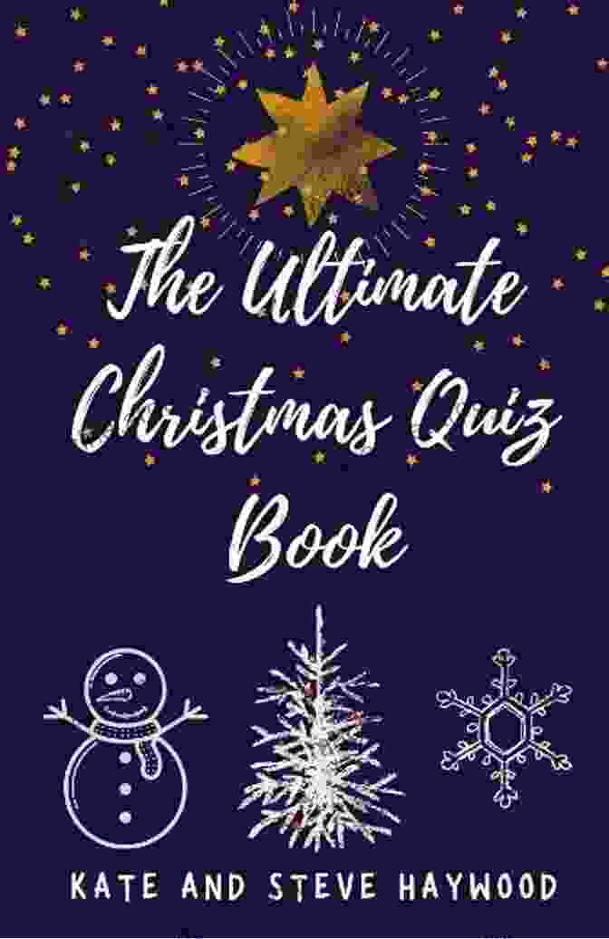 The Ultimate Christmas Quiz Quizicle Quiz Books The Ultimate Christmas Quiz (Quizicle Quiz Books)