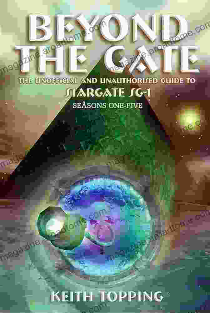 The Unofficial And Unauthorised Guide To Stargate SG Seasons One To Five Book Cover Beyond The Gate: The Unofficial And Unauthorised Guide To Stargate SG 1 Seasons One Five