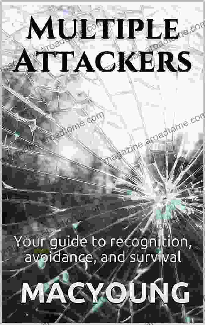 Your Guide To Recognition Avoidance And Survival Multiple Attackers: Your Guide To Recognition Avoidance And Survival