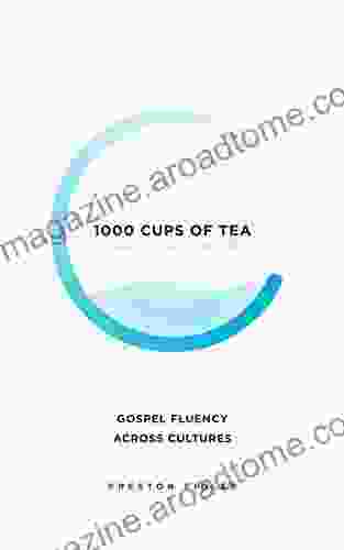 1000 Cups of Tea: Gospel Fluency Across Cultures