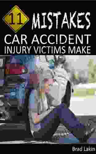 11 Mistakes Car Accident Injury Victims Make