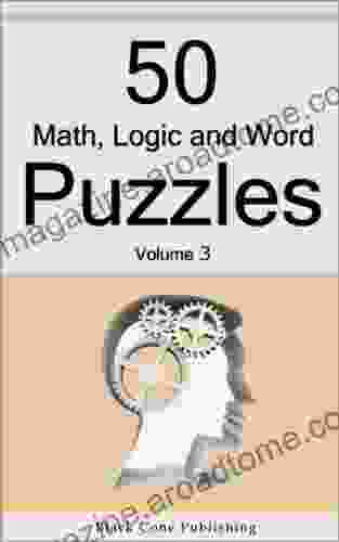 50 Math Logic And Word Puzzles Volume 3 (50 Puzzles)