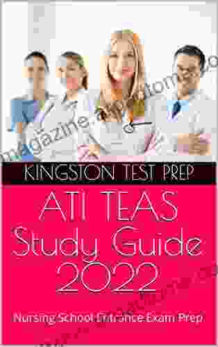 ATI TEAS Study Guide 2024: Nursing School Entrance Exam Prep