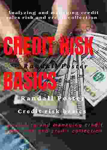 Credit Risk Basics : Analyzing And Managing Credit Sales Risk And Credit Collection (INSURANCE BANKS)