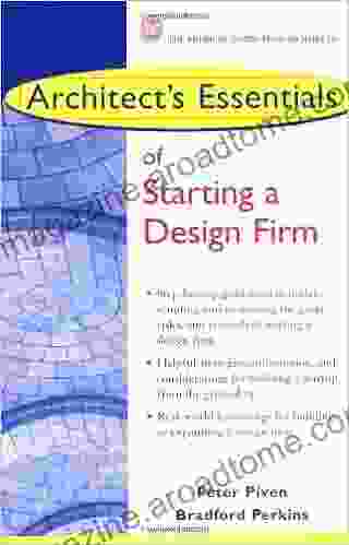 Architect s Essentials of Starting Assessing and Transitioning a Design Firm (The Architect s Essentials of Professional Practice 5)