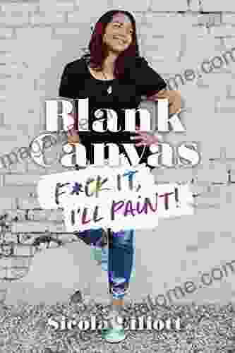 Blank Canvas: F*ck It I ll Paint