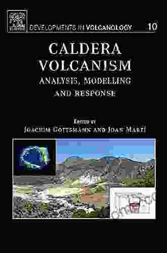 Caldera Volcanism: Analysis Modelling And Response (ISSN 10)