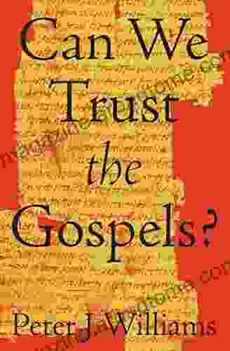 Can We Trust The Gospels?