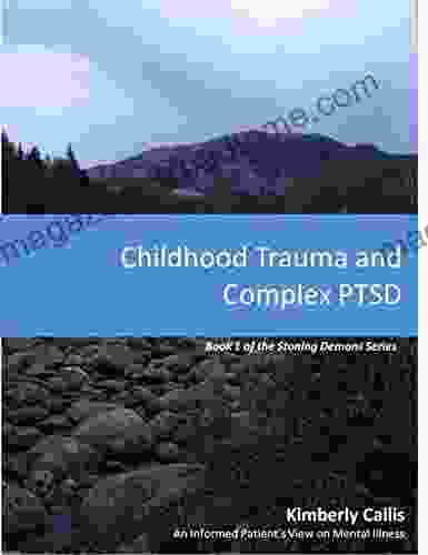 Childhood Trauma and Complex PTSD (Stoning Demons 1)