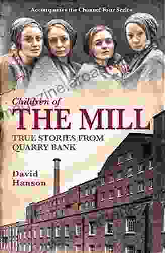 Children of the Mill: True Stories From Quarry Bank