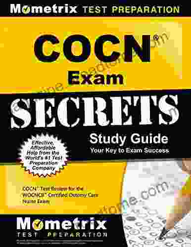 COCN Exam Secrets Study Guide: COCN Test Review For The WOCNCB Certified Ostomy Care Nurse Exam