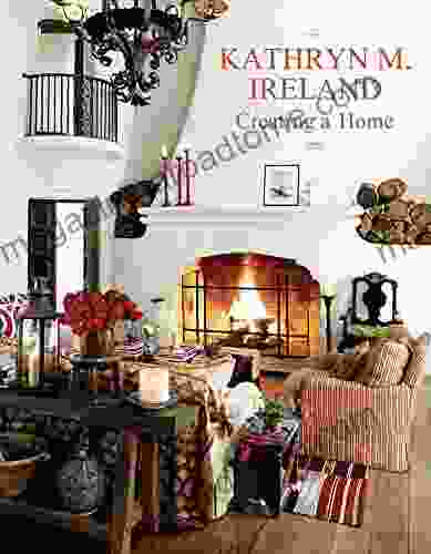 Creating A Home Kathryn M Ireland