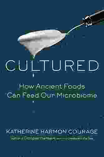 Cultured: How Ancient Foods Can Feed Our Microbiome