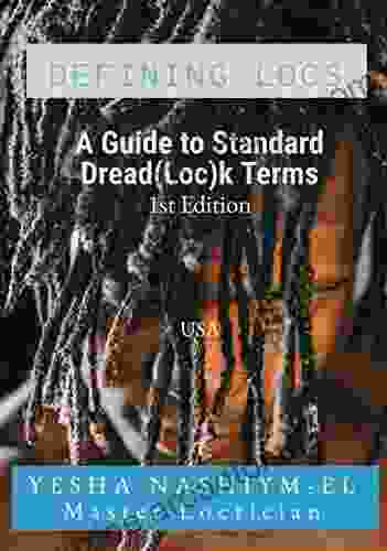 Defining Locs: A Standard Guide of Dreadlock Terms