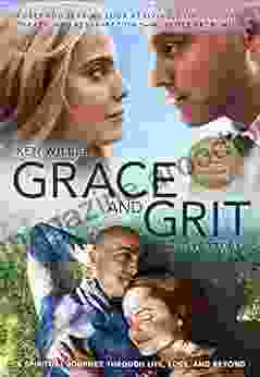 Grace And Grit: A Love Story